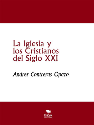 cover image of La Iglesia y los Cristianos del Siglo XXI